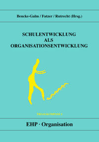 Schulentwicklung als Organisationsentwicklung