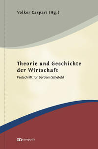 Theorie und Geschichte der Wirtschaft