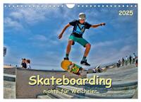 Skateboarding - nichts für Weicheier (Wandkalender 2025 DIN A4 quer), CALVENDO Monatskalender