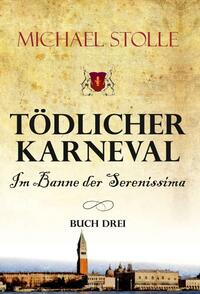 Tödlicher Karneval – Im Banne der Serenissima