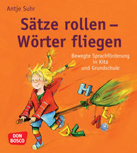 Sätze rollen - Wörter fliegen