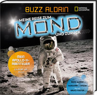 Meine Reise zum Mond und zurück: Mein Apollo 11 - Abenteuer