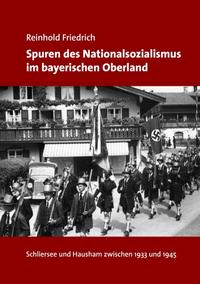 Spuren des Nationalsozialismus im bayerischen Oberland