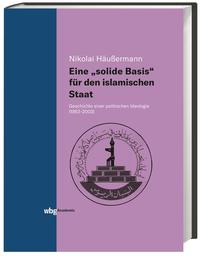 Eine "solide Basis" für den islamischen Staat