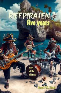 Riffpiraten - five years