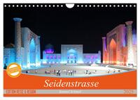 Seidenstrasse (Wandkalender 2025 DIN A4 quer), CALVENDO Monatskalender