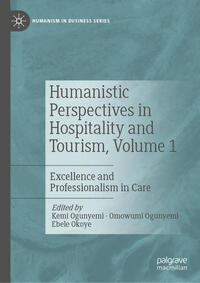 Humanistic Perspectives in Hospitality and Tourism, Volume 1