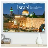 Zwischen Tradition und Moderne: Israel (hochwertiger Premium Wandkalender 2025 DIN A2 quer), Kunstdruck in Hochglanz