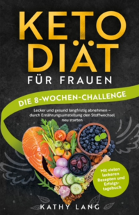 Keto-Diät für Frauen - Die 8-Wochen Challenge