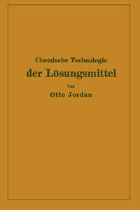 Chemische Technologie der Lösungsmittel