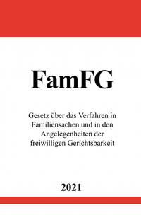 Gesetz über das Verfahren in Familiensachen und in den Angelegenheiten der freiwilligen Gerichtsbarkeit (FamFG)