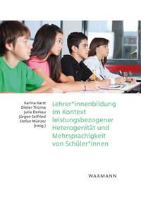 Lehrer*innenbildung im Kontext leistungsbezogener Heterogenität und Mehrsprachigkeit von Schüler*innen