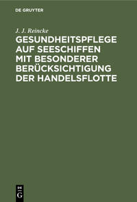 Gesundheitspflege auf Seeschiffen mit besonderer Berücksichtigung der Handelsflotte