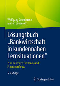 Lösungsbuch „Bankwirtschaft in kundennahen Lernsituationen"