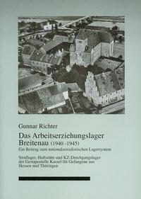 Das Arbeitserziehungslager Breitenau (1940 - 1945).