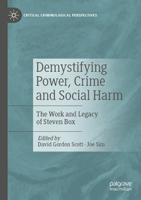 Demystifying Power, Crime and Social Harm