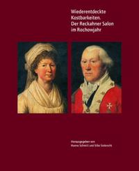 Wiederentdeckte Kostbarkeiten. Der Reckahner Salon im Rochowjahr