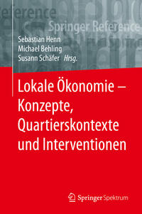 Lokale Ökonomie – Konzepte, Quartierskontexte und Interventionen