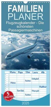 Familienplaner 2025 - Flugzeugkalender - Die schönsten Passagiermaschinen mit 5 Spalten (Wandkalender, 21 x 45 cm) CALVENDO