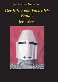 Der Ritter von Falkenfels Band 2