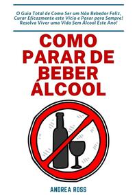 Como Parar de Beber Álcool