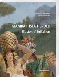 Giambattista Tiepolo. Illusion & Irritation