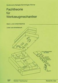 Fachtheorie für Werkzeugmacher, Stanz- und Umformtechnik / Löser zum Arbeitsbuch