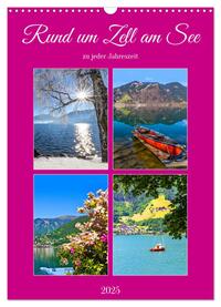 Rund um Zell am See (Wandkalender 2025 DIN A3 hoch), CALVENDO Monatskalender