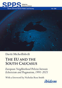 The EU and the South Caucasus: European Neighborhood Policies between Eclecticism and Pragmatism, 1991-2021