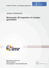 Borescopic 3D inspection of complex geometries