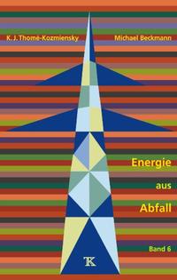 Energie aus Abfall, Band 6