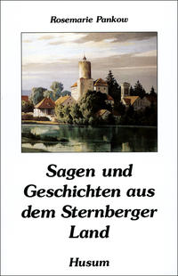 Sagen und Geschichten aus dem Sternberger Land