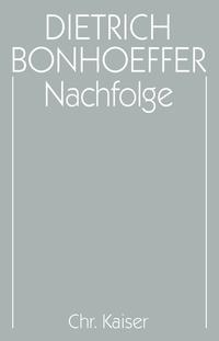 Dietrich Bonhoeffer Werke (DBW) / Nachfolge