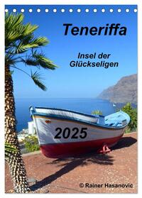 Teneriffa - Insel der Glückseligen (Tischkalender 2025 DIN A5 hoch), CALVENDO Monatskalender