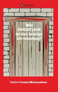 Wie christlich ist das heutige Christentum?