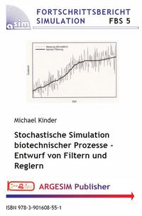 Stochastische Simulation biotechnischer Prozesse - Entwurf von Filtern und Reglern