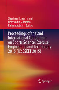 Proceedings of the 2nd International Colloquium on Sports Science, Exercise, Engineering and Technology 2015 (ICoSSEET 2015)