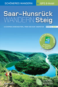 Saar-Hunsrück-Steig - Die neue Trasse Band 1 (Perl/Trier - Idar-Oberstein). Offizieller Wanderführer.