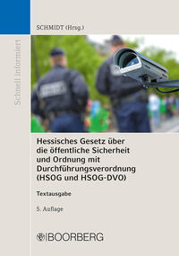 Hessisches Gesetz über die öffentliche Sicherheit und Ordnung und Verordnung zur Durchführung des Hessischen Gesetzes über die öffentliche Sicherheit und Ordnung und zur Durchführung des Hessischen Freiwilligen-Polizeidienst-Gesetzes (HSOG und HSOG-DVO)