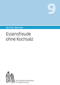 Bircher-Benner 9 Essensfreude ohne Kochsalz