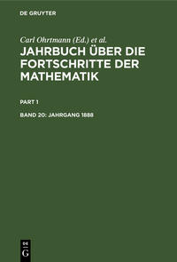 Jahrbuch über die Fortschritte der Mathematik / Jahrgang 1888