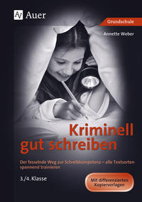 Kriminell gut schreiben, Klasse 3/4