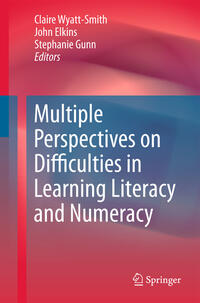 Multiple Perspectives on Difficulties in Learning Literacy and Numeracy