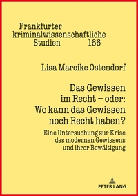 Das Gewissen im Recht – oder: Wo kann das Gewissen noch Recht haben?