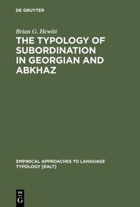 The Typology of Subordination in Georgian and Abkhaz