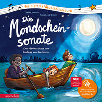 Die Mondscheinsonate (Mein erstes Musikbilderbuch mit CD und zum Streamen, Bd.)