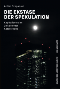 Die Ekstase der Spekulation