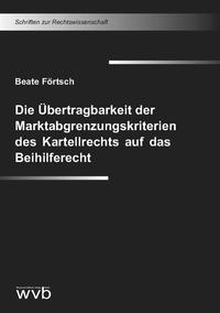 Die Übertragbarkeit der Marktabgrenzungskriterien des Kartellrechts auf das Beihilferecht