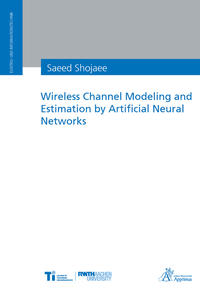 Wireless Channel Modeling and Estimation by Artificial Neural Networks