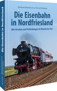 Die Eisenbahn in Nordfriesland